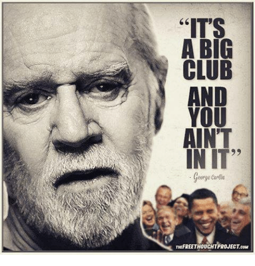 its-a-big-club-and-you-aint-init-george-carlin-5898397-25944322.png